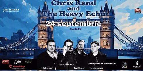 Chris Rand and The Heavy Echo la Bucure\u015fti