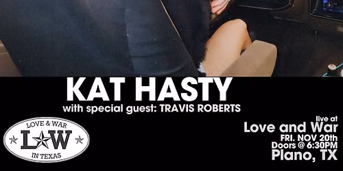 KAT HASTY LIVE @ LOVE AND WAR - PLANO, TX