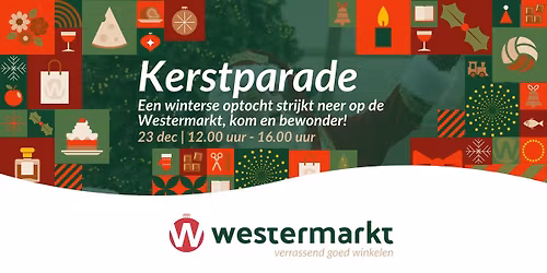 \ud83c\udf84\u2728 Kerstparade op de Westermarkt \u2728\ud83c\udf84