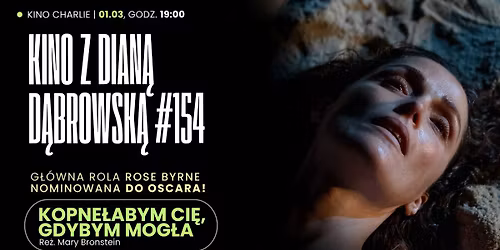 Kino z Dian\u0105 D\u0105browsk\u0105 #154 | KOPNE\u0141ABYM CI\u0118, GDYBYM MOG\u0141A