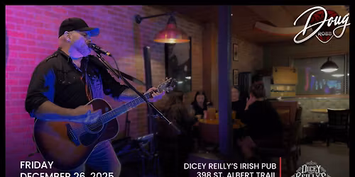 Doug Robb at Dicey Reilly's - St. Albert, AB
