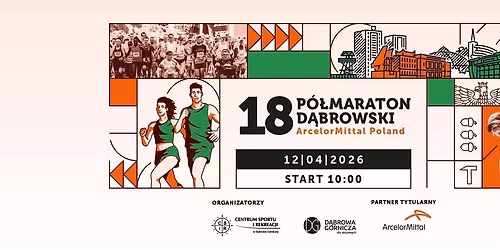 18. P\u00f3\u0142maraton D\u0105browski ArcelorMittal Poland 