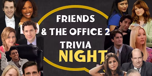 Friends and the Office 2 Trivia 