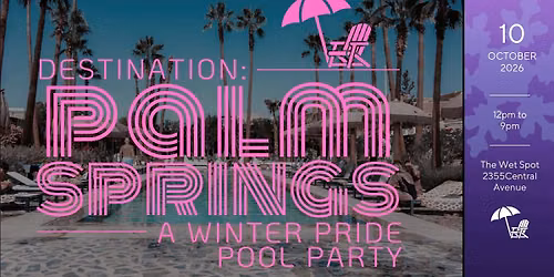 Destination: Palm Springs | A Winter Pride Pool Party