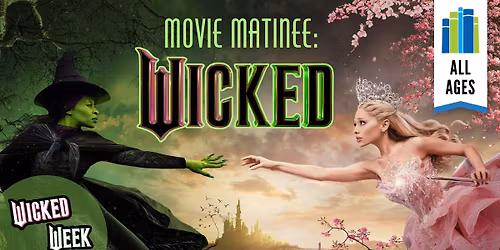 Movie Matinee: Wicked