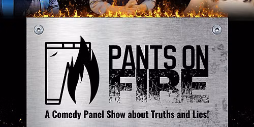 PANTS ON FIRE! A Comedy Panel Show About Truths & Lies