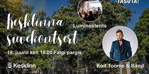 Kesklinna suvekontsert - Koit Toome & B\u00e4nd \ud83c\udfa4
