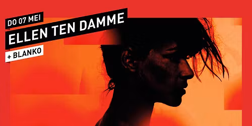 Ellen ten Damme \/\/ 013 Tilburg