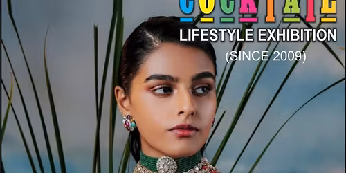 COCKTAIL LIFESTYLE EXHIBITION (NRI & WEDDING SPL)