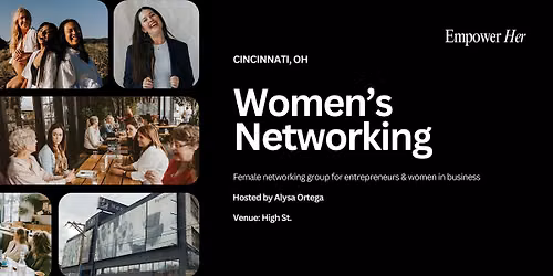 Cincinnati - Empower Her Networking - Focus, Flow & Productivity