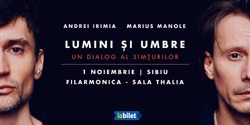 Sibiu: Andrei Irimia x Marius Manole - Lumini \u0219i Umbre