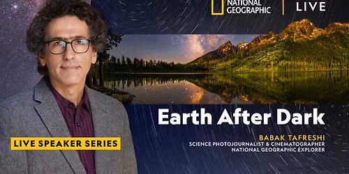 Babak Tafreshi - Earth After Dark at Des Moines Civic Center