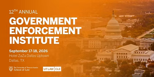 12th Annual Government Enforcement Institute