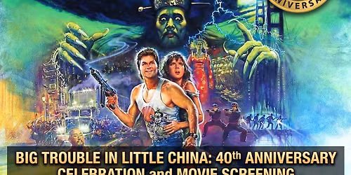 Big Trouble in Little China - Screening & Autographs