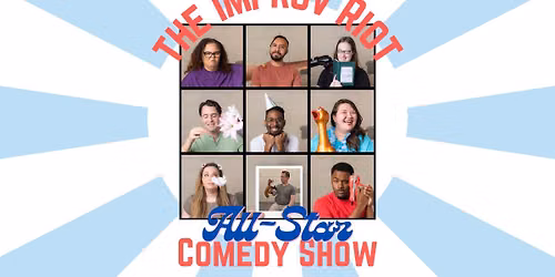 The Improv Riot All-Star Comedy Show-July