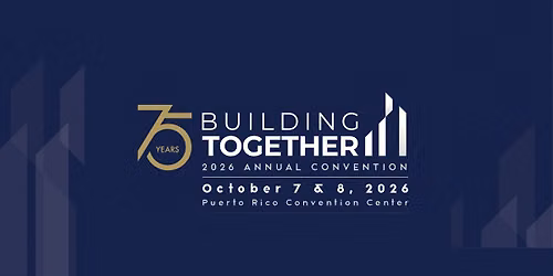 Puerto Rico Builders Association 53rd Annual Convention & 75th Anniversary