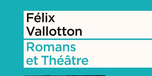 Soir\u00e9e \u2013 "Vallotton \u00e9crivain"