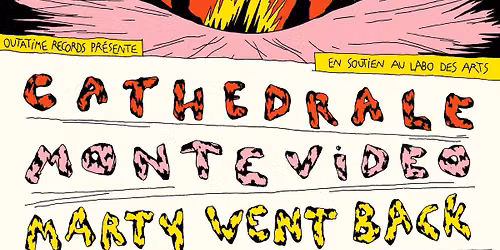 Concert de soutien au Labo des Arts : CATHEDRALE + MONTEVIDEO + MARTY WENT BACK au Ravelin