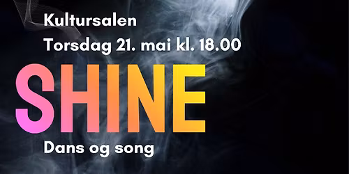  Gloppen kulturskule: SHINE 