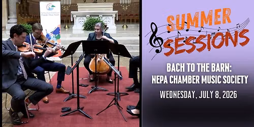 BACH TO THE BARN: NEPA Chamber Music Society