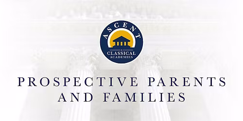 Ascent Classical Academy Prospective Parent Info Meeting (Dec. 18)
