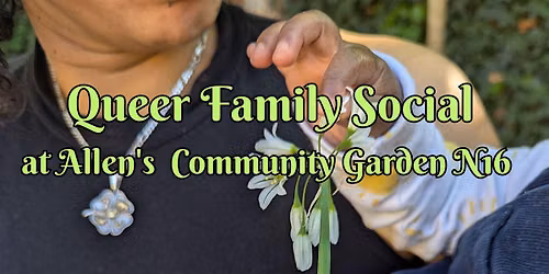 Queer Family Social at Allen's Community Garden