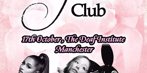 Ariana Grande Club (Manchester)