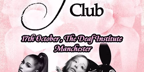 Ariana Grande Club (Manchester)