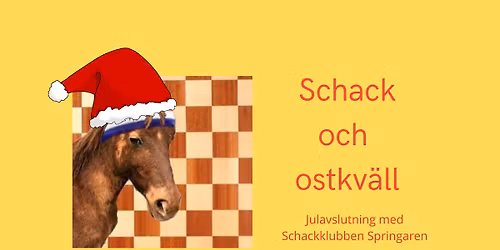 Schack och ost - Schackklubben Springarens julavslutning