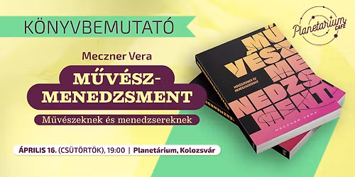 K\u00f6nyvbemutat\u00f3 \u25fe\ufe0f Meczner Vera \u25fe\ufe0f M\u0171v\u00e9szmenedzsment - M\u0171v\u00e9szeknek \u00e9s menedzsereknek