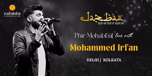 Jazbaa ft Mohd Irfan Live in Concert - Delhi