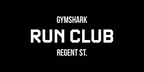 GYMSHARK REGENT ST. | 5KM RUN CLUB