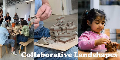 Collaborative Landshapes \u2013 Clay workshop