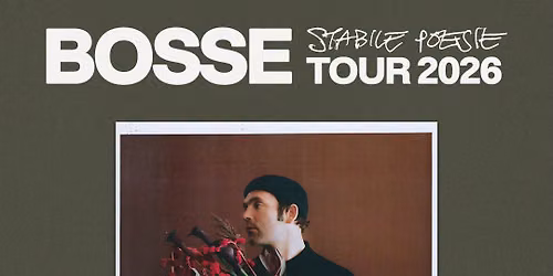AUSVERKAUFT: BOSSE \/\/ Stabile Poesie Clubtour 2026 \/\/ Zollhaus Leer
