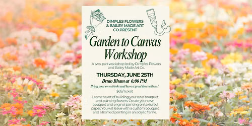 Garden to Canvas Workshop