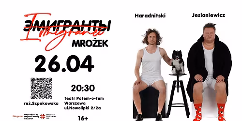 \u0421\u041f\u0415\u041a\u0422\u0410\u041a\u041b\u042c "\u042d\u041c\u0418\u0413\u0420\u0410\u041d\u0422\u042b" \/Spektakl \u201eEmigranci\u201d (na podstawie sztuki S. Mro\u017cka)