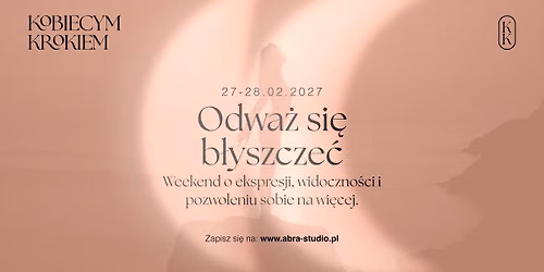 Kobiecym Krokiem: Odwa\u017c si\u0119 b\u0142yszcze\u0107