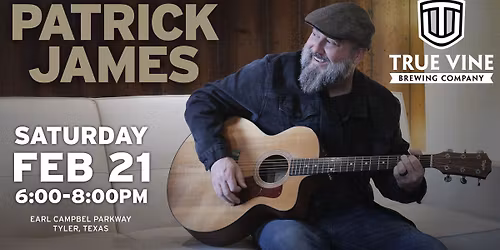 Patrick James Playin' Tunes @ True Vine