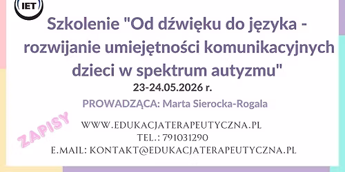 "OD D\u0179WI\u0118KU DO J\u0118ZYKA - ROZWIJANIE UMIEJ\u0118TNO\u015aCI KOMUNIKACYJNYCH DZIECI W SPEKTRUM AUTYZMU"