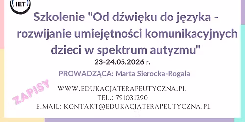"OD D\u0179WI\u0118KU DO J\u0118ZYKA - ROZWIJANIE UMIEJ\u0118TNO\u015aCI KOMUNIKACYJNYCH DZIECI W SPEKTRUM AUTYZMU"