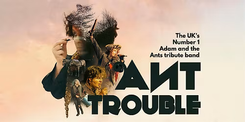 Ant Trouble - Adam and the Ants Tribute