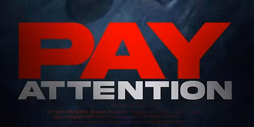 PAY ATTENTION VIP MOVIE SCREENING
