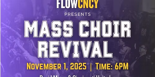 FLOW CNCY: MASS CHOIR REVIVAL