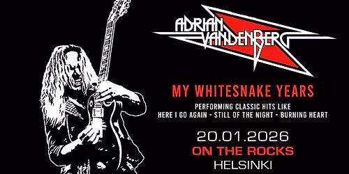 Adrian Vandenberg (NED\/SWE) \u2013 My Whitesnake Years! \/\/ On The Rocks