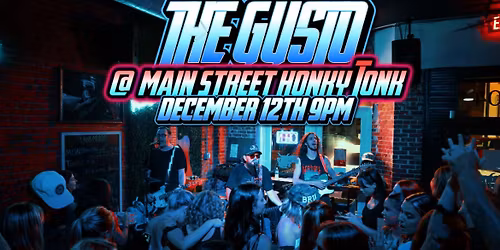 The Gusto at Main Street Honky Tonk! 