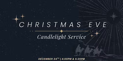 Christmas Eve Candlelight Services (4pm & 5:30pm)