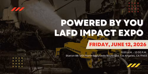 Powered by You: LAFD Impact Expo