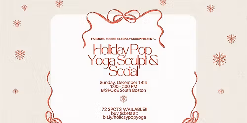 Farmgirl Foodie x Le Daily Scoop present: HOLIDAY POP YOGA SCULPT & SOCIAL!