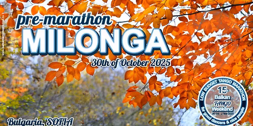 PRE-marathon milonga of the 15th Balkan TANGO Weekend, 30 Oct - 2 Nov 2025