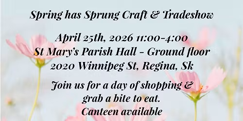 Spring has Sprung Craft & Tradeshow 